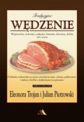 Tradycyjne wędzenie - Julian Piotrowski, Eleonora Trojan