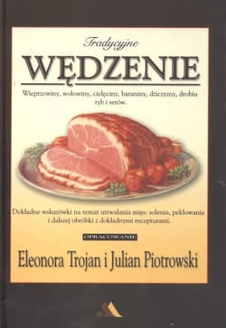 Tradycyjne wędzenie - Eleonora Trojan, Julian Piotrowski