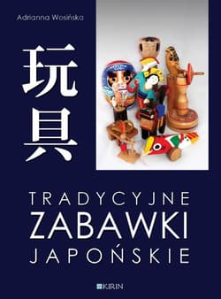 Tradycyjne zabawki japońskie - Adrianna Wosińska