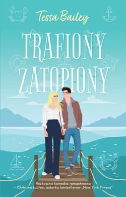 Trafiony, zatopiony - ebook - Tessa Bailey