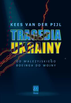 Tragedia Ukrainy Od malezyjskiego Boeinga do wojny - Kees van der Pijl