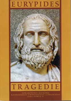Tragedie I: Alkestis, Medea, Dzieci Heraklesa, Hipolit, Hekabe, Błagalnice, Andromacha, Oszalały Herakles, Trojanki (miękka) - Eurypides