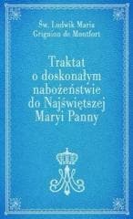 Traktat o doskonałym nabożeństwie do NMP - de Montfort Ludwik Maria Grignion