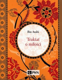Traktat o miłości - Ibn Arabi