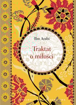 Traktat o miłości - Ibn Arabi