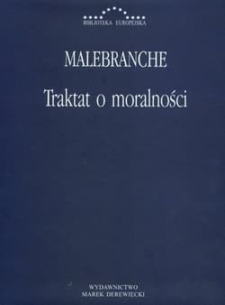 Traktat o moralności - Nicolas Malebranche