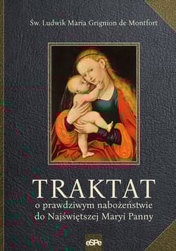 Traktat o prawdziwym nabożeństwie do Najświętszej Maryi Panny