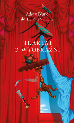 Traktat o Wyobraźni - Blanc De Luneville Adam