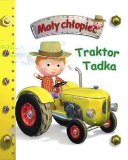Traktor Tadka. Mały chłopiec - Belineau Nathalie, Beaumont Emilie