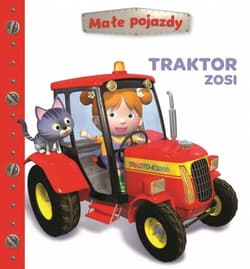 Traktor Zosi. Małe pojazdy - Opracowanie Zbiorowe
