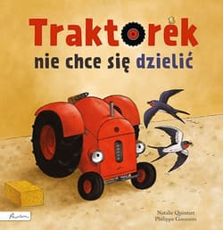 Traktorek nie chce się dzielić - Natalie Quintart