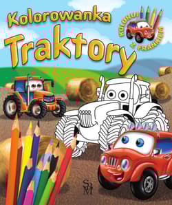 Traktory. Kolorowanka. Samochodzik Franek