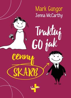 Traktuj Go jak cenny skarb - Gungor Mark