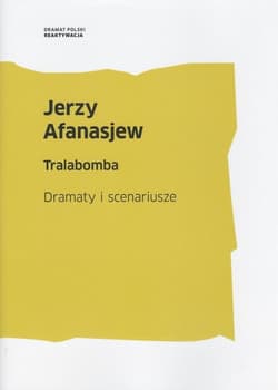 Tralabomba Dramaty i scenariusze - Jerzy Afanasjew