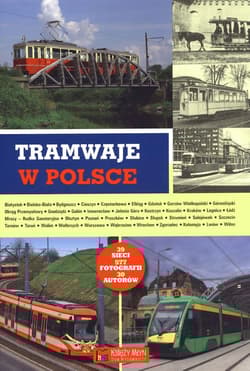 Tramwaje w Polsce - Opracowanie Zbiorowe