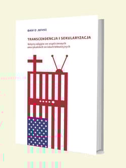 Transcendencja i sekularyzacja Motywy religijne we współczesnych amerykańskich serialach telewizyjnych - Dawid Junke