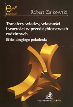 Transfery władzy własności i wartości w przedsiębiorstwach rodzinnych Efekt drugiego pokolenia