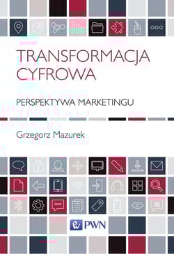 Transformacja cyfrowa perspektywa marketingu - Grzegorz Mazurek