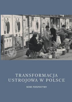Transformacja ustrojowa w Polsce. Nowe perspektywy - Daniel Wicenty