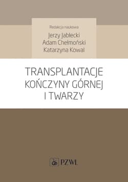Transplantacje kończyny górnej i twarzy - Jerzy Jabłecki,  Chełmoński Adam