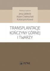 Transplantacje kończyny górnej i twarzy - Jerzy Jabłecki,  Chełmoński Adam
