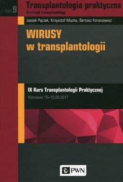 Transplantologia praktyczna T.9 - Praca zbiorowa