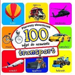 Transport Pierwszy słowniczek 100 zdjęć do nazwania - Anna Wiśniewska