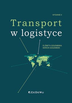 Transport w logistyce - Gołembska Elżbieta, Gołembski Marcin