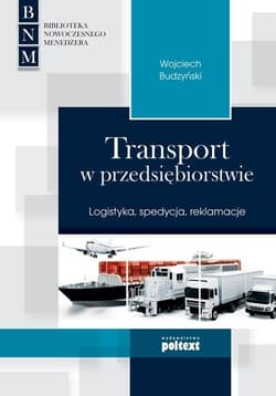 Transport w przedsiębiorstwie Logistyka, spedycja, reklamacje