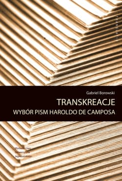 Transreakcje. Wybór pism Haroldo de Camposa. Translatio - Gabriel Borowski
