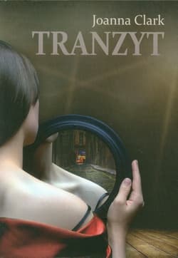 Tranzyt - Joanna Clark