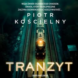 Tranzyt - audiobook - Piotr Kościelny