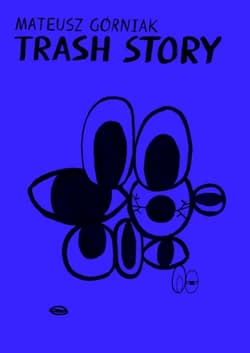 Trash Story - Mateusz Górniak