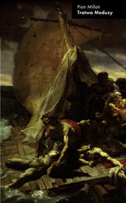 Tratwa Meduzy Szkice o literaturze
