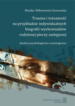 Trauma i tożsamość na przykładzie indywidualnych.. - Wiktorowicz-Sosnowska Monika