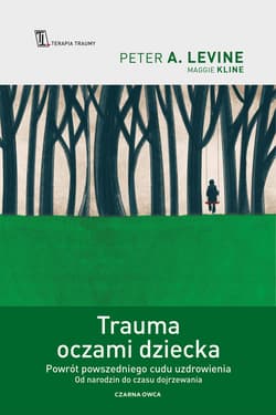 Trauma oczami dziecka - ebook - Peter A. Levine