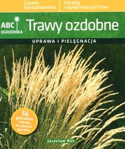 Trawy ozdobne Uprawa i pielęgnacja - Jarosław Rak