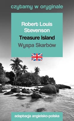 Treasure Island / Wyspa Skarbów. Czytamy w oryginale - Stevenson Robert Louis