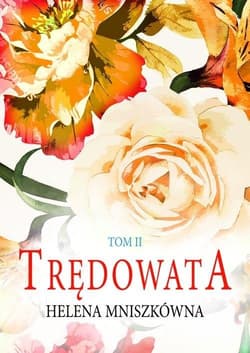 Trędowata Tom 2 - Helena Mniszkówna