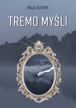 Tremo mysli - Maja Kutryb