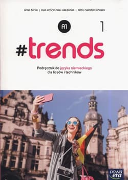 #trends 1 Podręcznik Szkoła ponadgimnazjalna i ponadpodstawowa - Życka  Anna, Körber Andy Christian
