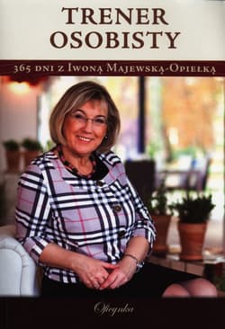 Trener osobisty 365 dni z Iwoną Majewską-Opiełką - Iwona Majewska-Opiełka