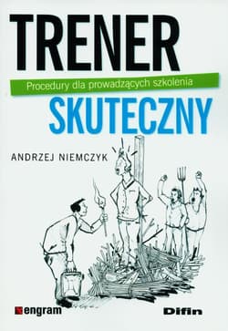 Trener skuteczny Procedury dla prowadzących szkolenia - Andrzej Niemczyk