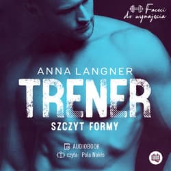 Trener. Szczyt formy. Faceci do wynajęcia. Tom 1 - audiobook - Anna Langner