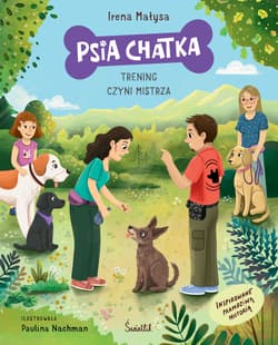 Trening czyni mistrza. Psia chatka - Irena Małysa