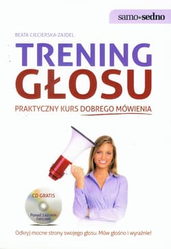 Trening głosu Praktyczny kurs dobrego mówienia z płytą CD
