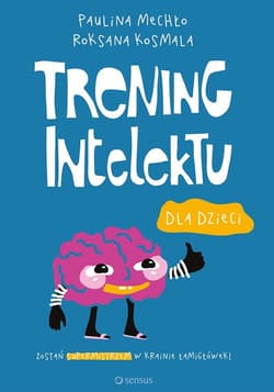 Trening intelektu dla dzieci - Kosmala Roksana