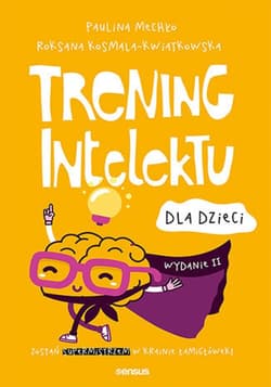 Trening intelektu dla dzieci. Wydanie II - ebook - Mechło Paulina