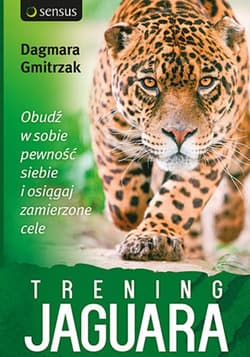 Trening Jaguara. Obudź w sobie pewność siebie i osiągaj zamierzone cele - audiobook - Dagmara Gmitrzak