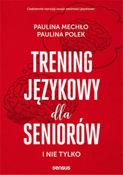Trening językowy dla seniorów i nie tylko - ebook - Mechło Paulina, Polek Paulina